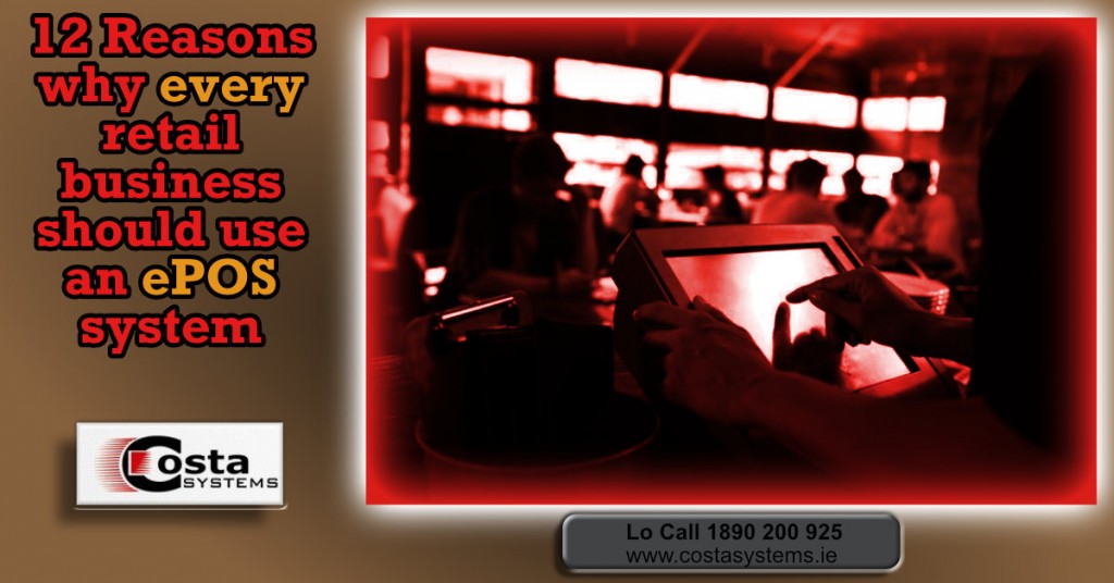 12 Reasons every retail business should use an ePOS